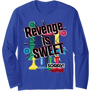 Sorry Revenge Is Sweet Long Sleeve T-Shirt(Royal Blue)