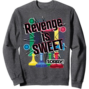 Sorry Revenge Is Sweet Sweatshirt(Dark Heather Grey)