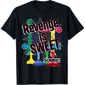 Sorry Revenge Is Sweet T-Shirt(Black)