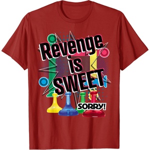 Sorry Revenge Is Sweet T-Shirt(Cranberry Red)