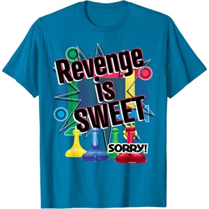 Sorry Revenge Is Sweet T-Shirt(Sapphire Blue)